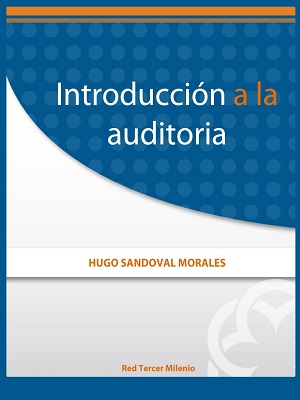 Introduccion a la auditoria - Hugo Saldoval - Primera Edicion
